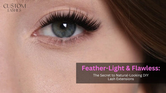 Feather-Light & Flawless: The Secret to Natural-Looking DIY Lash Extensions